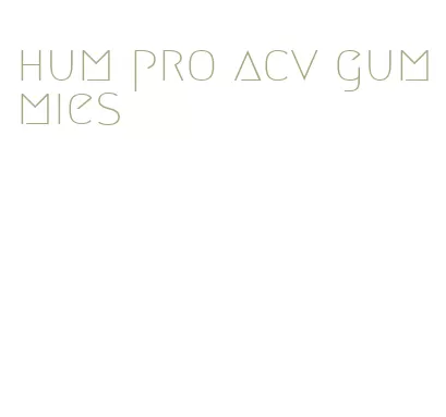 hum pro acv gummies