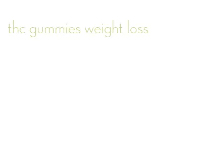 thc gummies weight loss