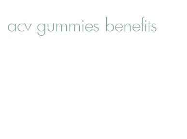 acv gummies benefits