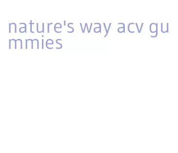 nature's way acv gummies