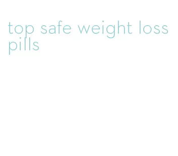 top safe weight loss pills