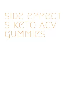 side effects keto acv gummies