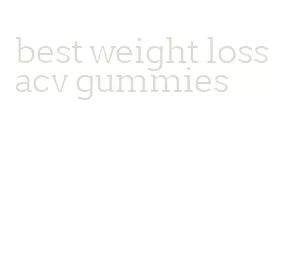 best weight loss acv gummies