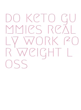 do keto gummies really work for weight loss