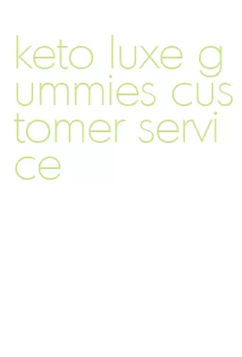 keto luxe gummies customer service
