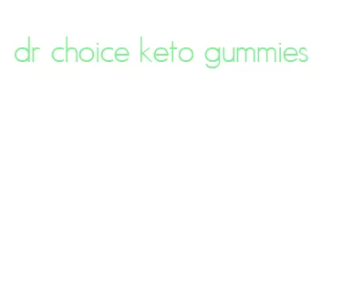 dr choice keto gummies