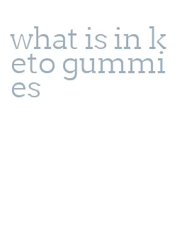 what is in keto gummies