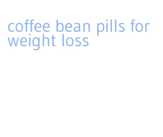 coffee bean pills for weight loss