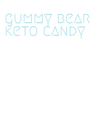 gummy bear keto candy