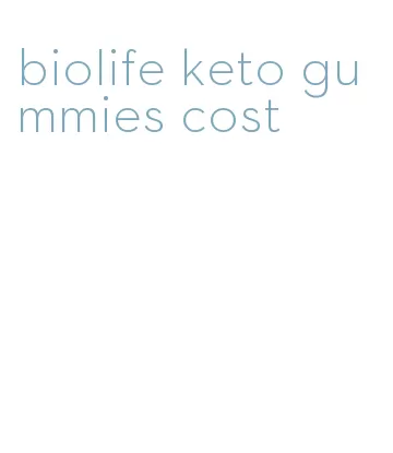 biolife keto gummies cost