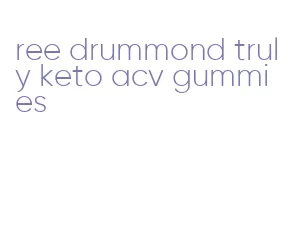 ree drummond truly keto acv gummies