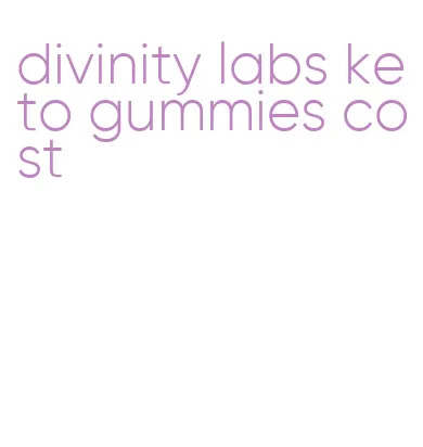 divinity labs keto gummies cost