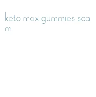 keto max gummies scam