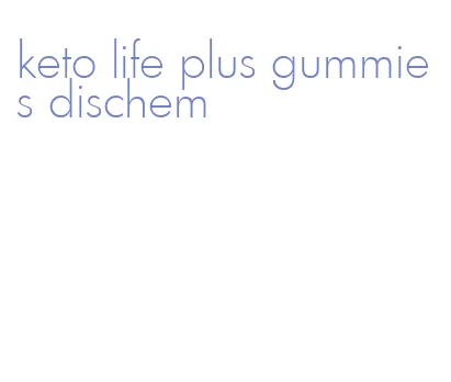 keto life plus gummies dischem