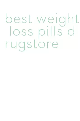 best weight loss pills drugstore