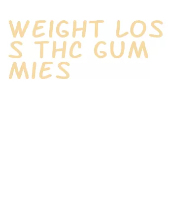 weight loss thc gummies