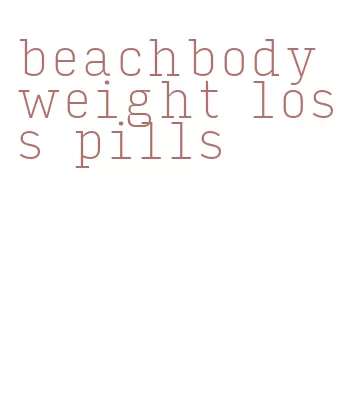 beachbody weight loss pills