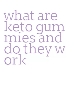 what are keto gummies and do they work