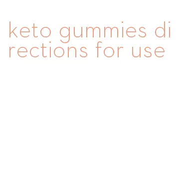 keto gummies directions for use