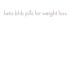 keto bhb pills for weight loss