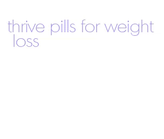 thrive pills for weight loss
