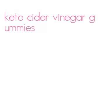 keto cider vinegar gummies