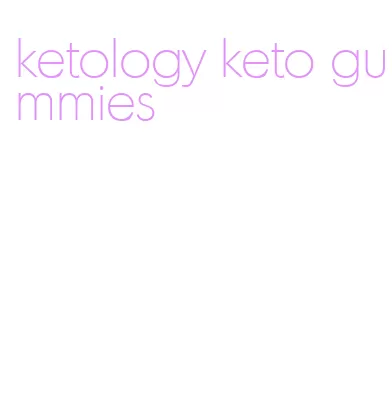 ketology keto gummies