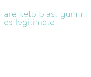 are keto blast gummies legitimate