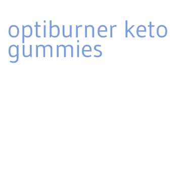 optiburner keto gummies
