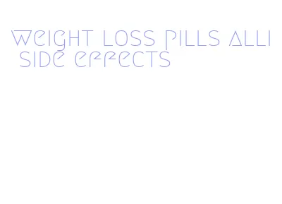 weight loss pills alli side effects