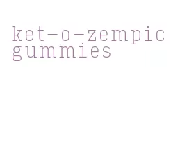 ket-o-zempic gummies