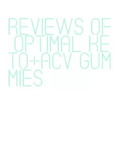 reviews of optimal keto+acv gummies