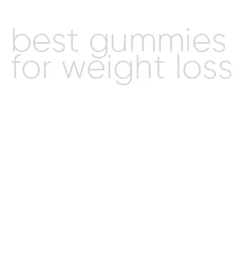 best gummies for weight loss
