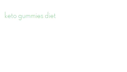 keto gummies diet