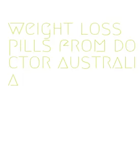 weight loss pills from doctor australia