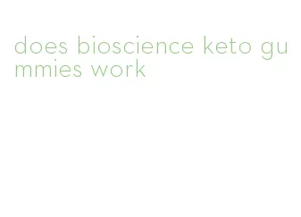 does bioscience keto gummies work