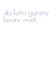 do keto gummy bears work