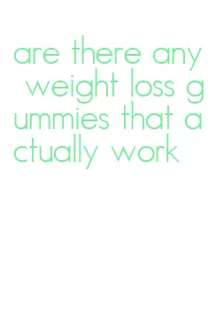 are there any weight loss gummies that actually work