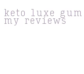 keto luxe gummy reviews