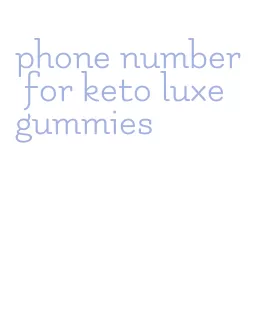 phone number for keto luxe gummies