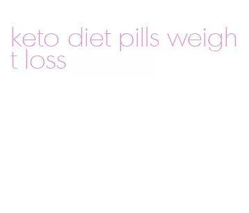 keto diet pills weight loss