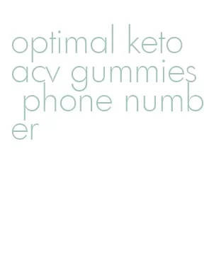 optimal keto acv gummies phone number
