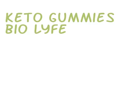 keto gummies bio lyfe