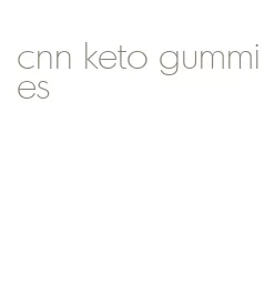 cnn keto gummies