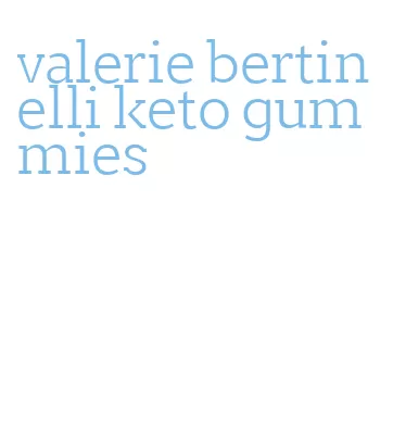 valerie bertinelli keto gummies