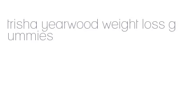 trisha yearwood weight loss gummies