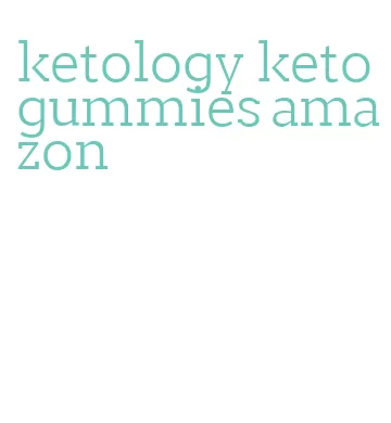 ketology keto gummies amazon