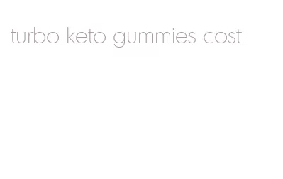 turbo keto gummies cost