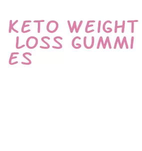 keto weight loss gummies