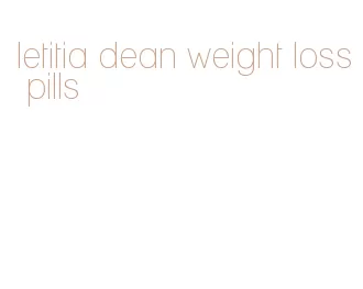 letitia dean weight loss pills